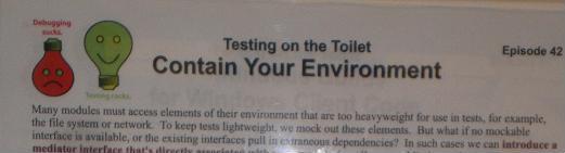 Testing on the Toilet Episode 42, "Contain Your Environment"